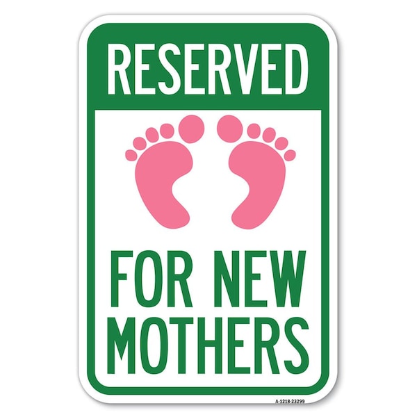 Signmission Pink Reserved Parking for New Mothers Heavy-Gauge Aluminum Sign, 12" x 18", A-1218-23299 A-1218-23299 - main